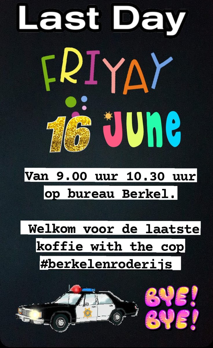 Vrijdag tussen 09.00 en 10 30 zal ik nog 1 x op het bureau berkel zijn. Even een praatje maken is dan mogelijk. Het zal een laatste uurtje koffie met de Cop zijn.