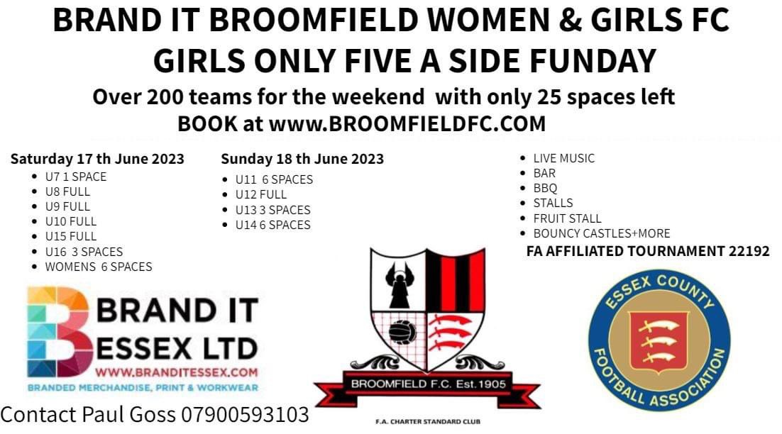 Due to last minute cancellations we have two spaces out of 212 
Saturday 2 pm ko u15 
Sunday 2 pm ko u15 

Sorry no jpl

Broomfieldgirlsfc@btinternet.com
<a href="/ECGFL_2018/">Essex County Girls Football League</a> <a href="/EssexCountyFA/">Essex County FA</a> <a href="/BCFAYL/">BCFA Youth League</a>
