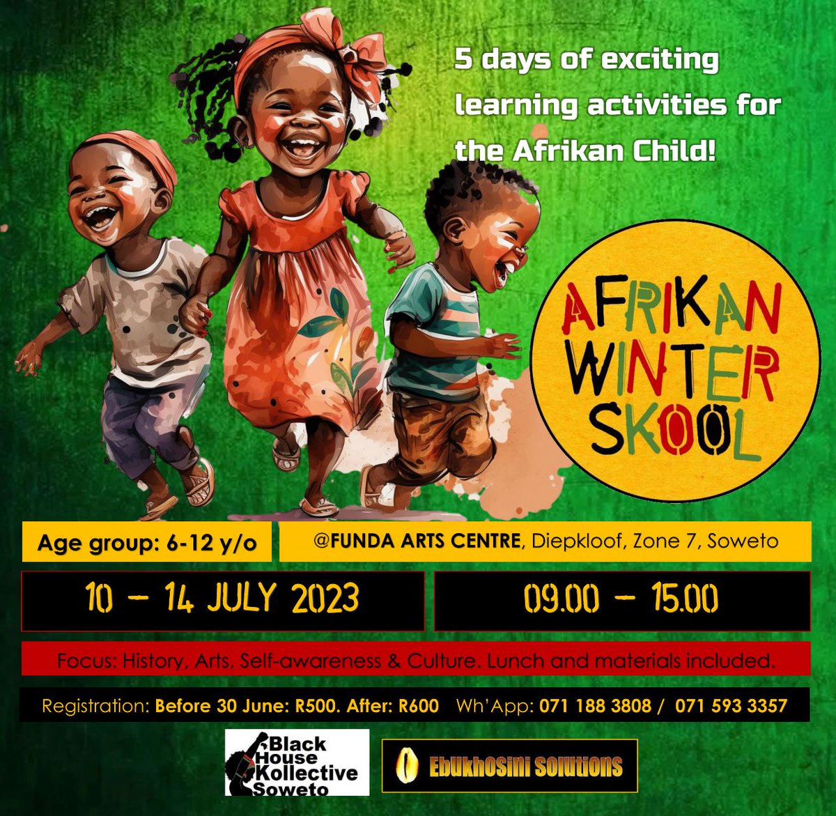 SOWETO: Here's an exciting Afrocentric holiday program for our little ones. 

The school is organized by BlackHouse Kollective (BHK) in collaboration with eBukhosini Solutions. 

Let's meet at Funda Community College from 10-14 July 2023!

#BlackLove#BlackPower!
❤️💚🖤✊🏿