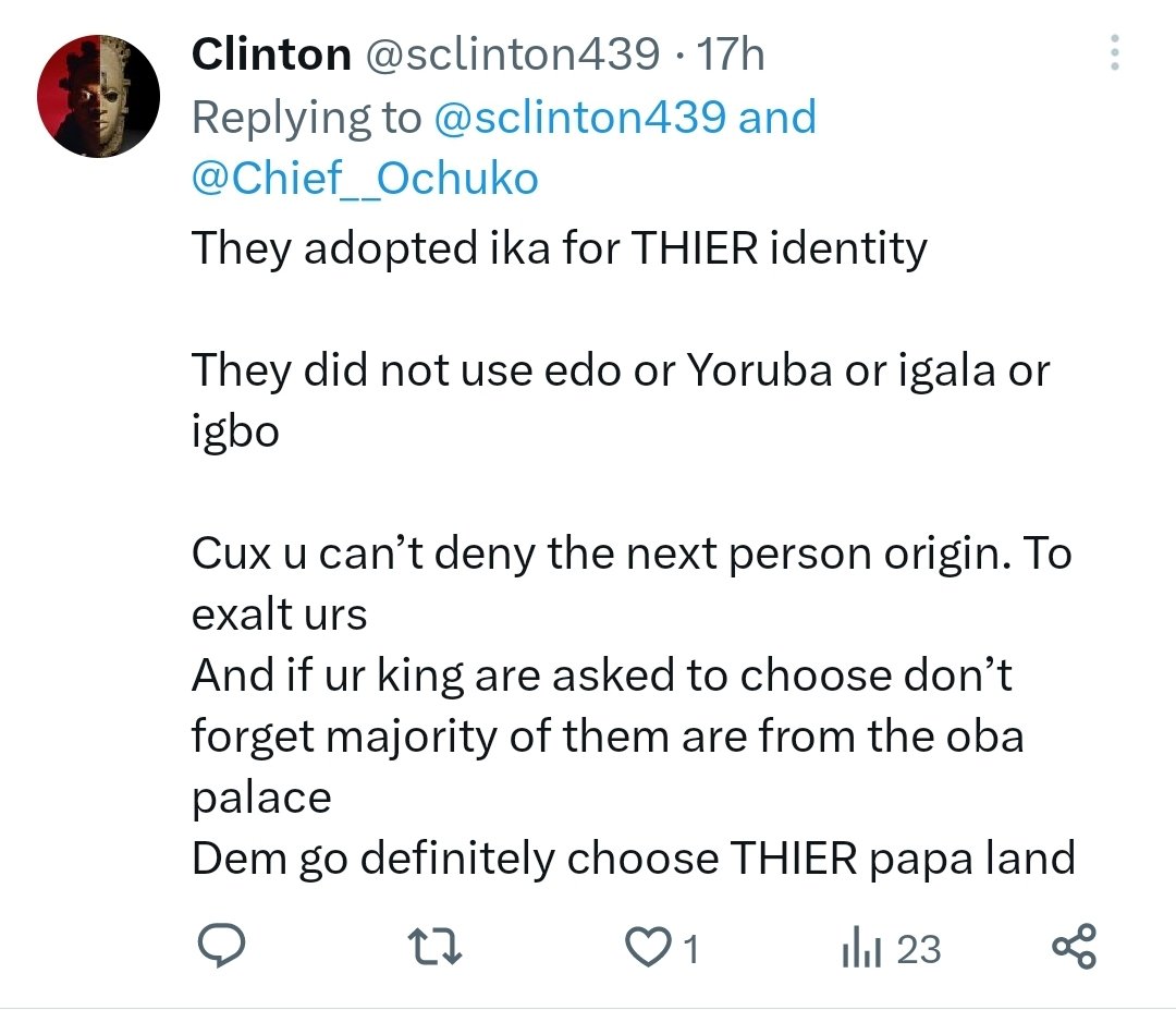 @chiziomah360 @kelenjoku Right?! I saw this guy arguing with @chi_neche_rem about Ika. He was claiming and pretending to be Ika then of I'm not mistaken. Oya low behold, he is actually an Edo man. Ndi expansionist well done ooo. This is why I keep saying that I support the Anioma state movement.