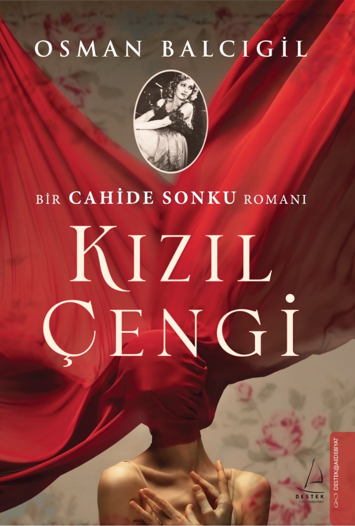 Bir Cahide Sonku romanı: KIZIL ÇENGİ
Türkiye’nin ilk primadonnası Cahide Sonku’nun inanılması zor yükseliş ve düşüşü, Osman Balcıgil’in kaleminden kitapçı raflarında yerini buldu.
