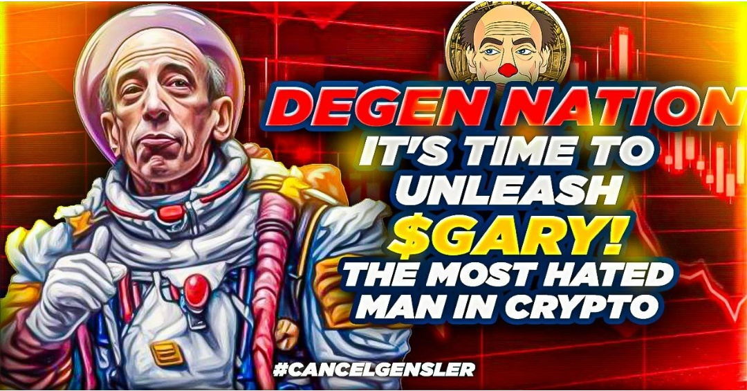 DEGEN NATION: IT'S TIME TO UNLEASH $GARY THE MOST HATED MAN IN CRYPTO #RichardHeart #CZ #Bitboy #Coinbase #Bittrex #JustinSun #AltcoinDaily #RanNeuner #LarkDavis #MMCrypto #memetokens #moonshot #pepe $pepe $BNB $psyop $ben $mong #GARYGENSLER #CancelGaryNow #FireGaryGensler