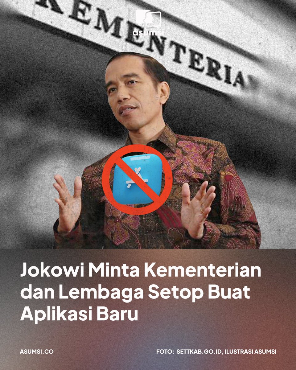 asumsico's tweet photo. Presiden Joko Widodo (Jokowi) meminta kementerian dan lembaga (K/L) untuk setop membuat aplikasi baru, dengan alasan apa pun. https://t.co/ZavECZMEDC