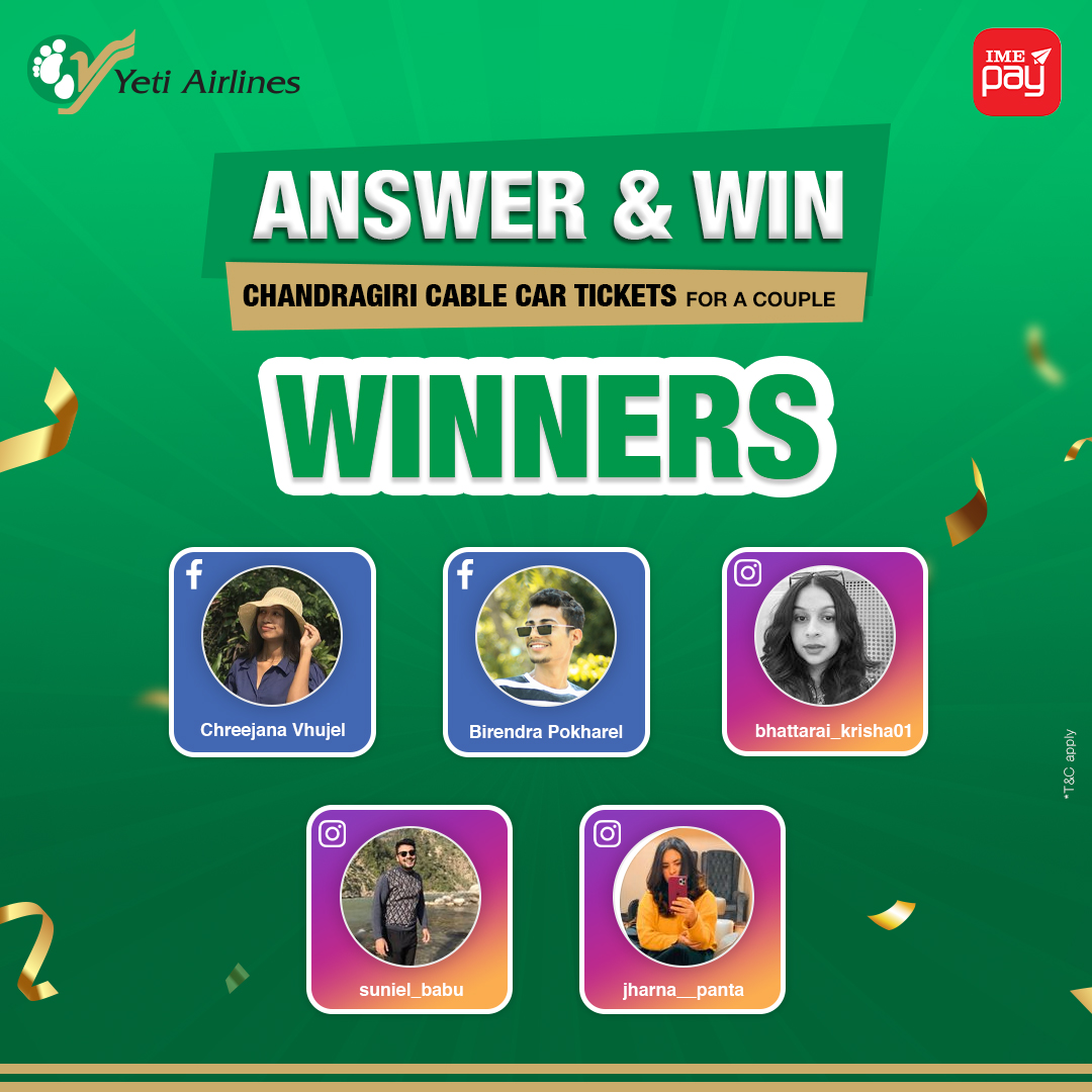 Congratulations to all the winners of 'Answer and win Chandragiri Cable Car Ticket for a couple' contest for winning.

Inbox us to claim your prize.

Thank you all for your participation. Stay tuned for more.

#yetiairlines #IMEPay