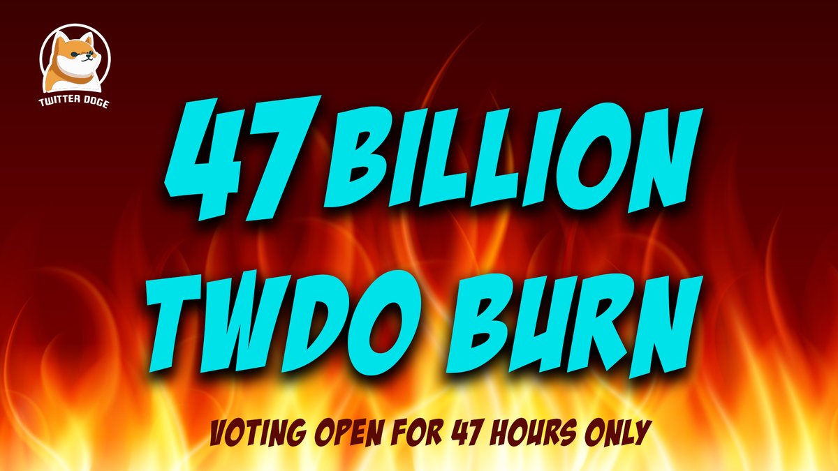 🔥 Major $TWDO update! 🚀 Your vote needed! Should we burn 47 BILLION tokens? Boost scarcity and value? Head to voting.twitterdoge.io/votingpage NOW! Shape #TwitterDoge's destiny. #TWDO #TWDOGOOD #TWDOCOIN
voting open for, you guessed it 47 hours.