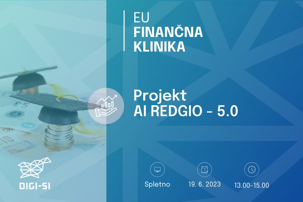 Ne zamudite!
📣 EU FINANČNA KLINIKA: Projekt AI REDGIO - 5.0: Predstavitev možnosti financiranja za tehnološko-razvojne projekte zagonskih, mikro, malih in srednje velikih podjetij! 🌍

📅 19. junij 2023, ⏰ 13:00 - 15:00
