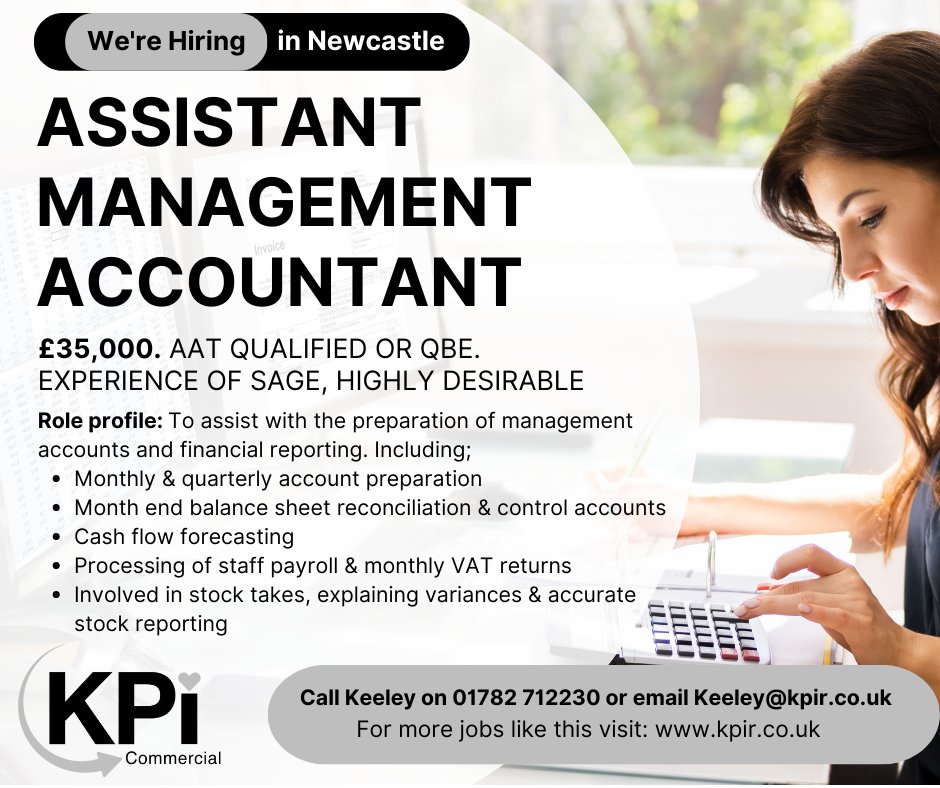 **ASSISTANT MANGEMENT ACCOUNTANT** £35k, Newcastle. AAT Qualified or QBE. Exp. of Sage desirable. Call Keeley on 01782 712230 or email Keeley@kpir.co.uk. Find all our #accountantjobs here: bit.ly/KPIProf