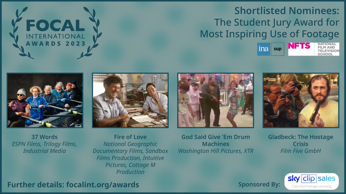 FOCALint's tweet photo. The Shortlisted Nominees for the #FOCALAwards2023 Student Jury Award for Most Inspiring Use of Footage, sponsored by @SkyClipSales:

#37Words
#FireOfLove (@natgeodocs)
#GodSaidGiveEmDrumMachines #GSGEDM (@GSGEDM)
#GladbeckTheHostageCrisis

Further info: https://t.co/54RiVijNU6 https://t.co/aiR4yNp3aJ