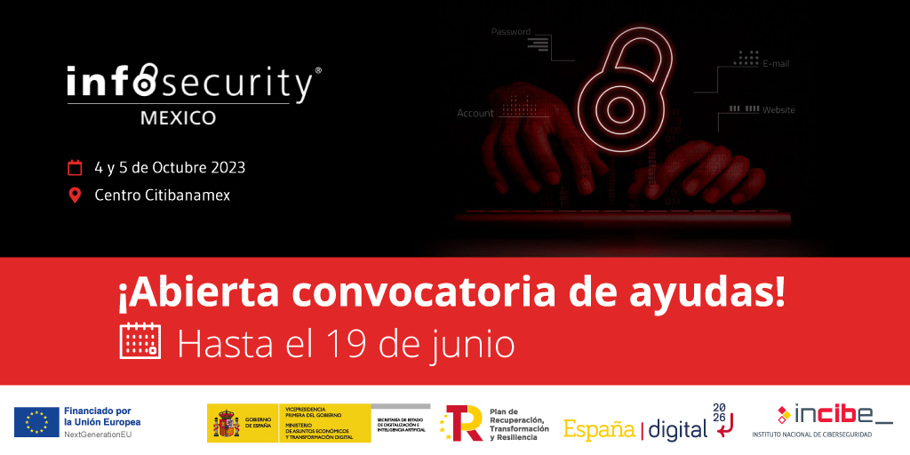 INCIBE's tweet image. 📢 ¿Te gustaría acudir al @Infosecuritymx #infosecuritymx2023 de la mano de @INCIBE? ¡Ya está abierta la convocatoria de ayudas para #empresas de #ciberseguridad españolas 🇪🇸!

🔗 Todos los detalles en incibe.es/incibe/informa…

#PlanDeRecuperación