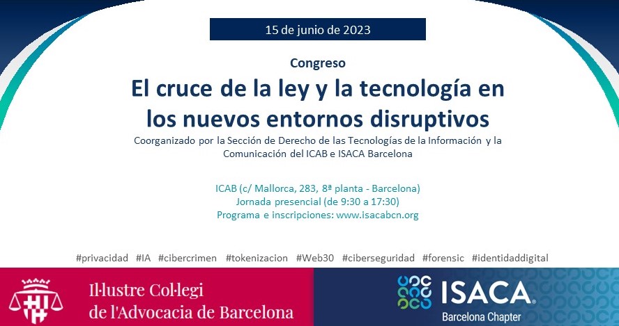 [15-jun] Congreso "El cruce entre la ley y la tecnología" organizado por <a href="/ISACABCN/">ISACA Barcelona</a> y la #SecciónTIC del <a href="/ICABarcelona/">ICAB · Advocacia Barcelona</a> 
¡No te lo pierdas! #Barcelona #ISACABCN
isacabcn.org/index.php/ca/i…