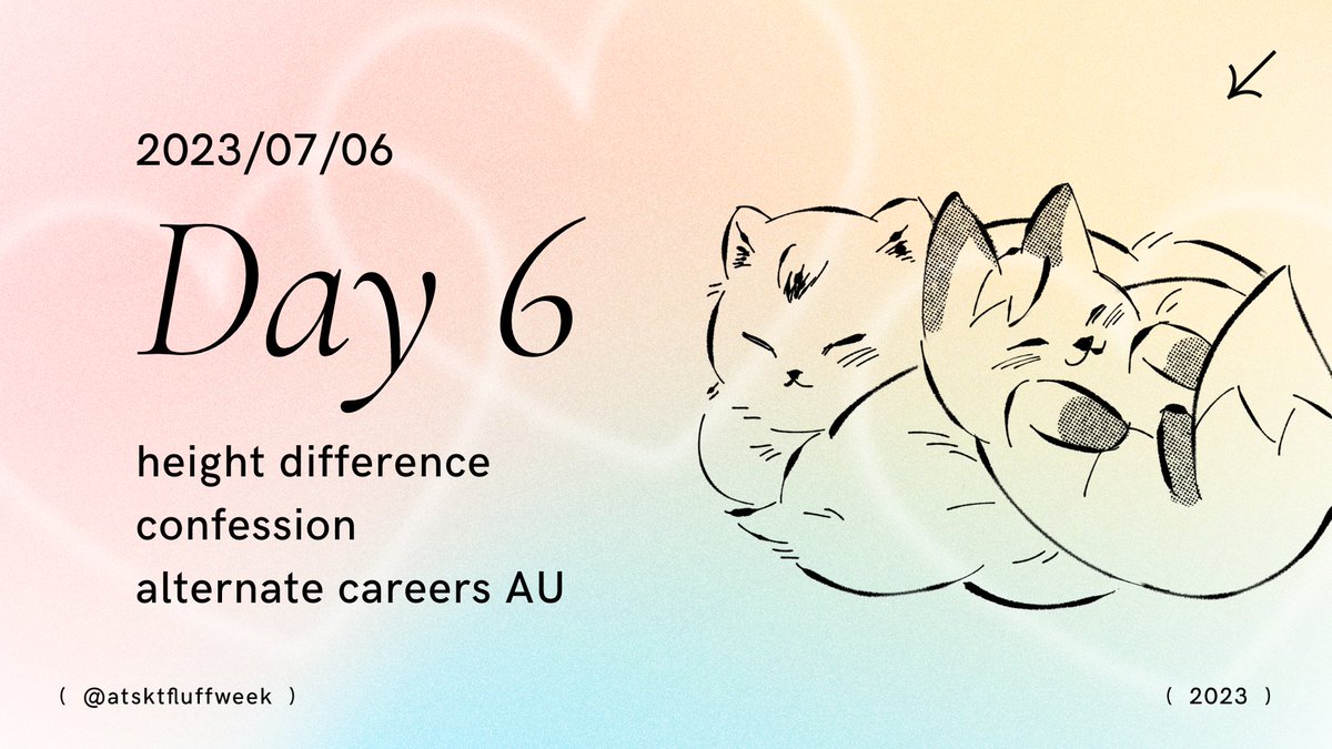 atsktfluffweek's tweet photo. Welcome to Day 6 of AtsuKita Fluff Week 2023!

Only 2 days left until it's over, but let's make every moment count! 🦊🌾

Day 6 prompts: Height Difference, Confession, and Alternate Careers AU.

Use #AtsKtFluffWeek2023 and tag @atsktfluffweek when you post your SFW submissions! https://t.co/mOyY1sCNOD