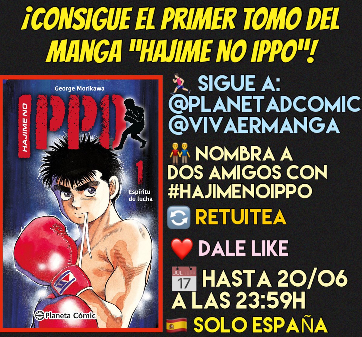 VivaErManga's tweet photo. 💥¡Sorteazo gracias a @PlanetadComic donde regalamos el primer tomo de ‘Hajime no Ippo’!💥

Participa:
🏃🏻‍♂️Sigue a @PlanetadComic y @VivaErManga
👫Comenta nombrando 2 amigos con #HajimeNoIppo 
🔄♥️ RT y LK este tuit
🇪🇸Sólo España
📆Hasta 20/06 - 23:59h https://t.co/ek6ibF0lJy