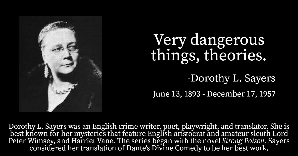 Born this day in 1893, Dorothy L. Sayers. She is known as one of the ‘Queens of Crime’ along with Agatha Christie, Margery Allingham, and Ngaio Marsh. She died on December 17, 1957.