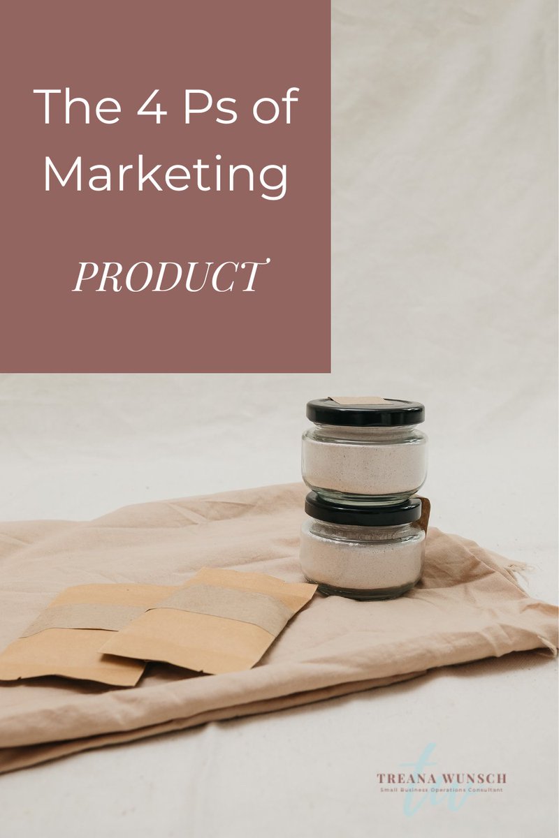 The 4 Ps of Marketing: Product treanawunsch.com/4-ps-of-market… #HowtoWriteaBusinessPlanforSmallBusinessSeries #ThePsofMarketing #StartingaBusiness