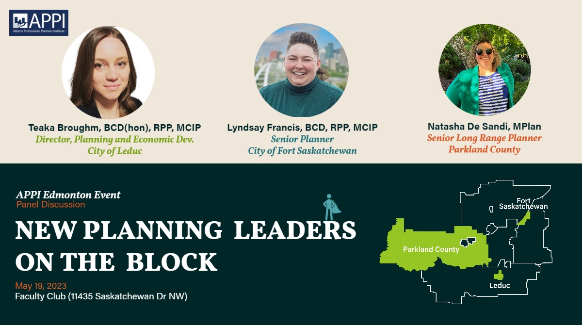 APPI Event Monday June 19 Register Today!
New Planning Leaders on the Block
Re-imagine. Plan. Build. This is the vision set forth for the Edmonton Metropolitan Region. But what does this mean and look like for some of regional municipalities? 

albertaplanners.com/events/list-cu…