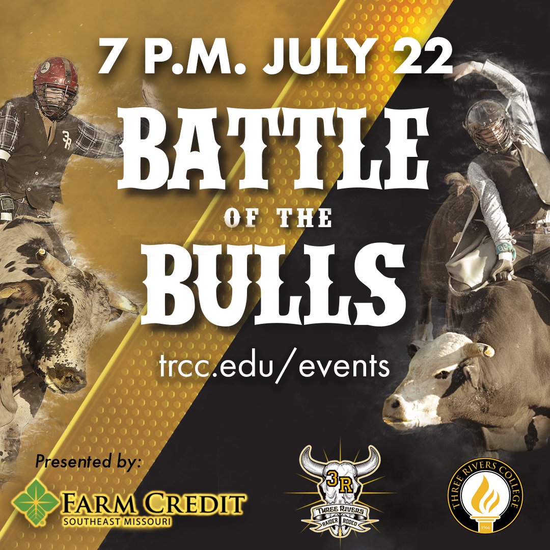 Join us for the Battle of the Bulls at 7 p.m. July 22 at Ray Clinton Park. This action-packed event is brought to you by the Three Rivers College Rodeo team and sponsored by Farm Credit Southeast Missouri. Open to all bull riders! Details: trcc.edu/events/battle-…