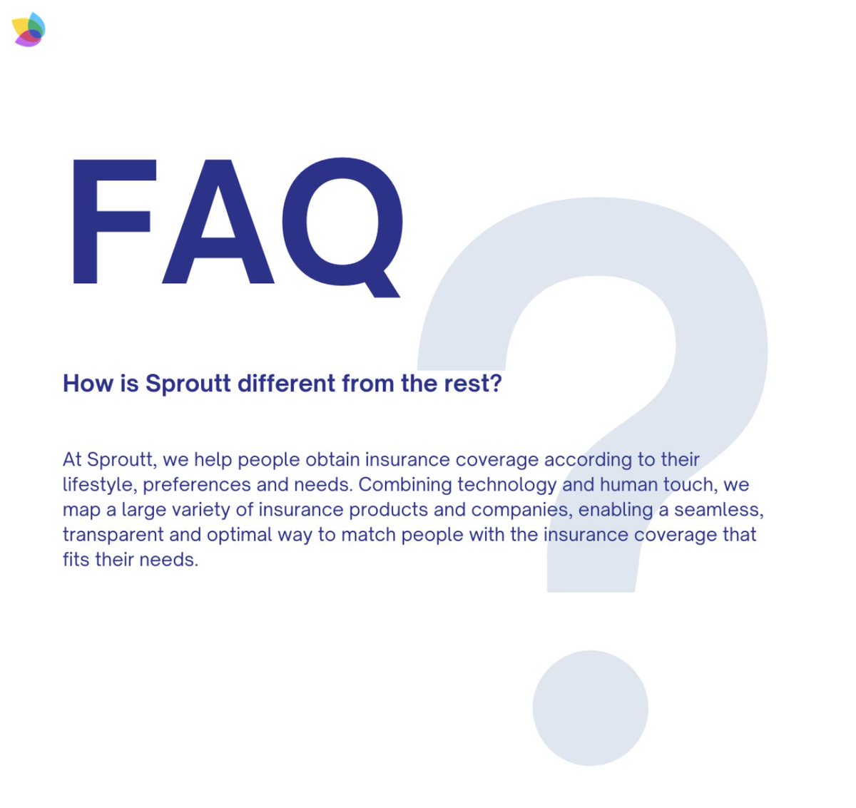 How is Sproutt different from the rest?

At Sproutt, we help people obtain insurance coverage according to their lifestyle, preferences and needs.

#sproutt #whychooseus #smartlifepro #lifeinsurance #perferences #faq #seamlessprocess #makechangetoday #question #answer