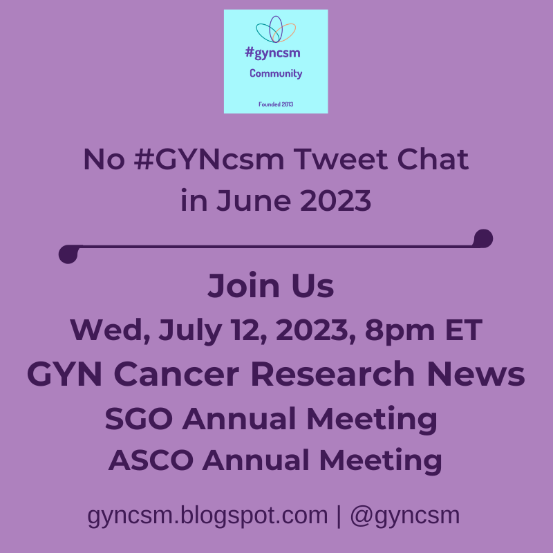 #GynCSM is an online community for gynecologic cancer. Save the date for our next live discussion on Twitter - Wed July 12th at 8pmET. gyncsm.blogspot.com