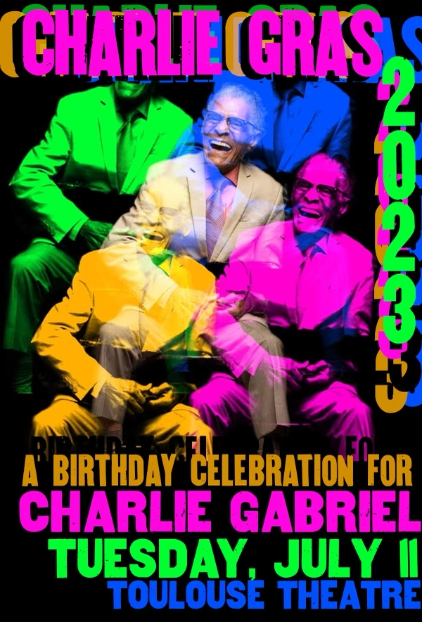 It’s Charlie Gras time! Celebrate Mr. Charlie Gabriel’s 91st birthday with us on Tuesday July 11 at the @toulousetheatre, featuring performances by Mr. Gabriel, special guests and the @PresHall All-Stars. Proceeds benefit the Pres Hall Foundation! 🎟: bit.ly/charlie-gras-2…