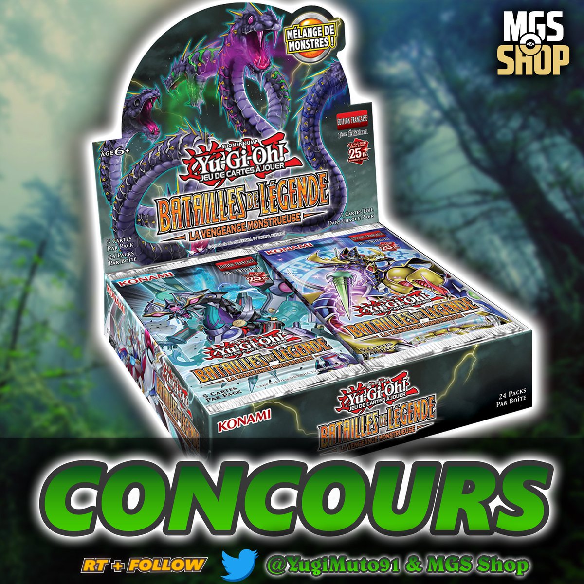 CONCOURS ! 🎁
Une Display Batailles de Légende : La Vengeance Monstrueuse à gagner ! Pour participer :

➡️ #RT + FAV ce tweet
➡️ Follow <a href="/YugiMuto91/">YugiMuto91</a> et <a href="/mgs_shop/">MGS Shop</a>

(5% de réduction sur tout le site MGS Shop avec le code YUGI5)

Résultats le 24 juin !