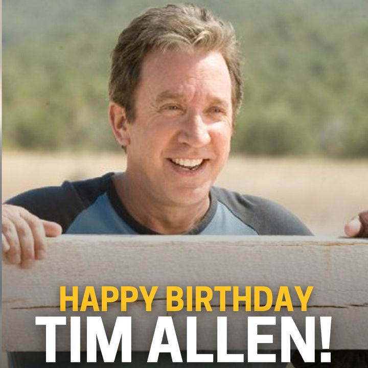 Happy 70th Birthday to Tim Allen! 