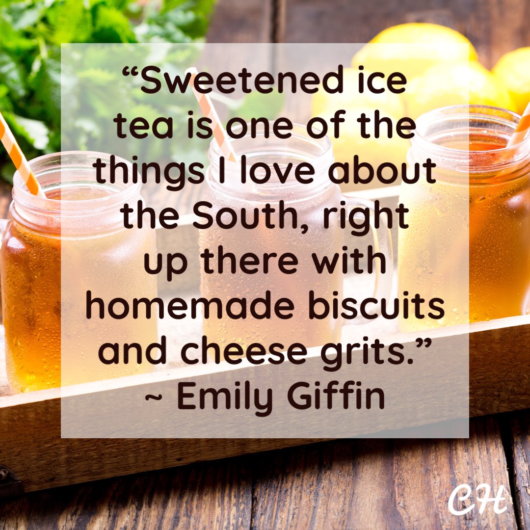 'Sweetened ice tea is one of the things I love about the South, right up there with homemade biscuits and cheese grits.' ~ Emily Giffin

#icedteamonth #NationalIcedTeaMonth #icedteaquote #quoteoftheday #quote #icedtea #IcedTeaDay #NationalIcedTeaDay #sweettea