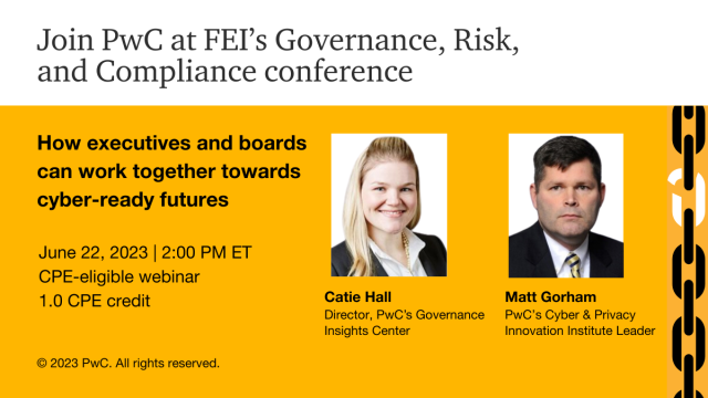 Have you considered how cybercrime will impact your business? Join FEI's conference to hear from @PwCUS's Catie Hall & Matt Gorham, to discover how executives and #boards can work together towards cyber-ready futures. Register for our webinar on June 22. pwc.to/3P9CqAX