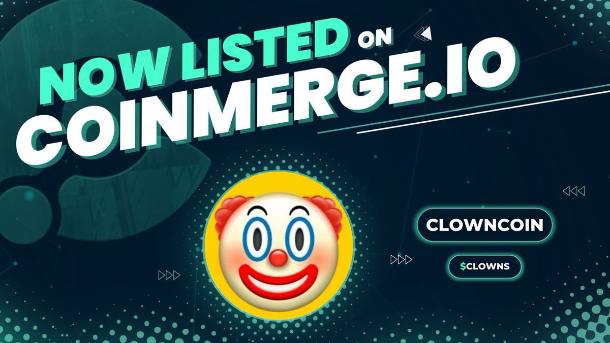 We are now live on CoinMerge.io | The Web3 Operating System. #CLOWNS

Chat, Chart, Trade &amp; Vote to win us a Free Banner Ad!💥