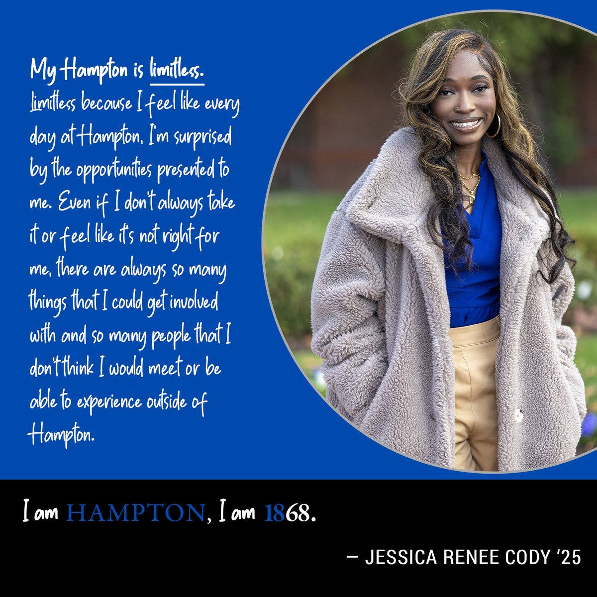 'My Hampton is Limitless!' - Jessica Rénee Cody

The end of Hampton University's fiscal year is approaching. Don't miss your opportunity to be the change in a student's life and make your giving count! Visit oaa.hamptonu.edu/1868 to start NOW!
#onehampton
