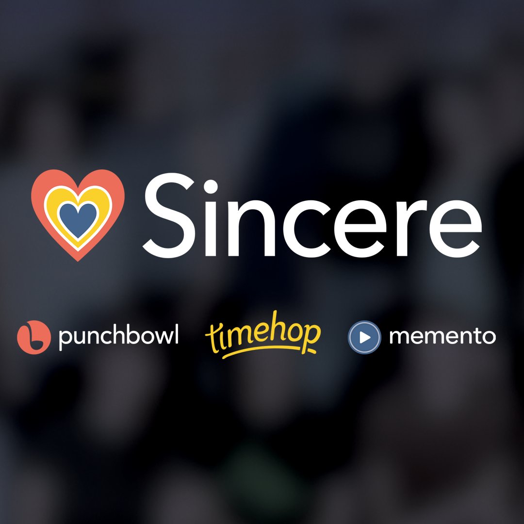Say hello to the newest addition to our family of brands: <a href="/Timehop/">Timehop</a>! Sincere Corporation, the parent company behind Punchbowl® and Memento®, today announced the acquisition of Timehop®, the iconic brand that lets you relive your best memories. Learn more: sincere.com