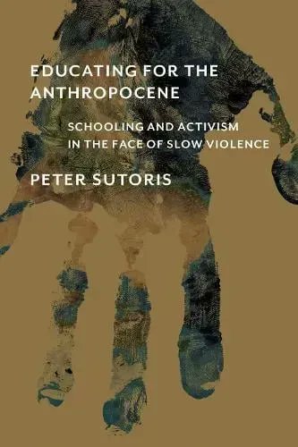 "critical and thought-provoking" 📙 

Read <a href="/christie_859/">Christie Petersen</a>'s #BookReview of <a href="/PSutoris/">Dr. Peter Sutoris</a>'s "Educating for the Anthropocene: schooling and activism in the face of slow violence" (<a href="/mitpress/">The MIT Press @mitpress.bsky.social</a>)

doi.org/10.1080/001319…