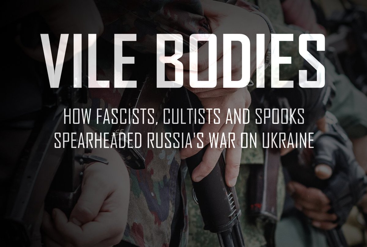 1/ Free Russia Foundation has released a groundbreaking investigation “Vile Bodies: How Fascists, Cultists and Spooks Spearheaded Russia’s War on Ukraine.”