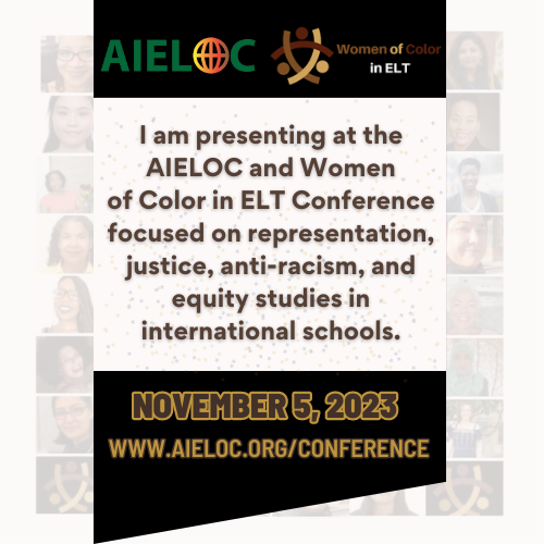 It's an honour to be invited to present at the upcoming AIELOC and Women of Color in ELT Conference. As a white ally, I am humbled to stand with educators of colour in this critical work for equity and justice in international schools.

#AIELOC #intlELOC #WOCinELT