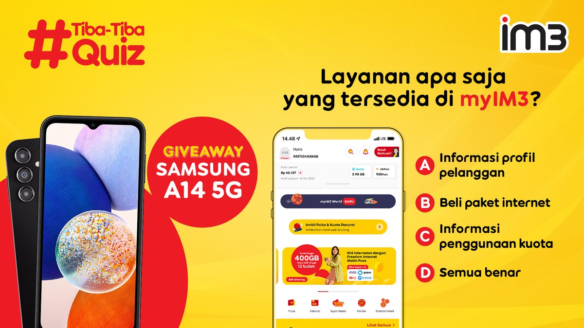 Siapa yang mau dapetin SAMSUNG A14 5G??🚨

Caranya: 
RT &amp; like postingan serta tag 3 temanmu
Jawab dengan #TibaTibaQuiz #LebihUntung 

Clue-nya ada di 👉🏻 indosatooredoo.com/portal/id/psmy… 

Reply yang banyak sampai 19 Juni 2023! Semoga beruntung 😉

S&amp;K: bit.ly/43ImFWs