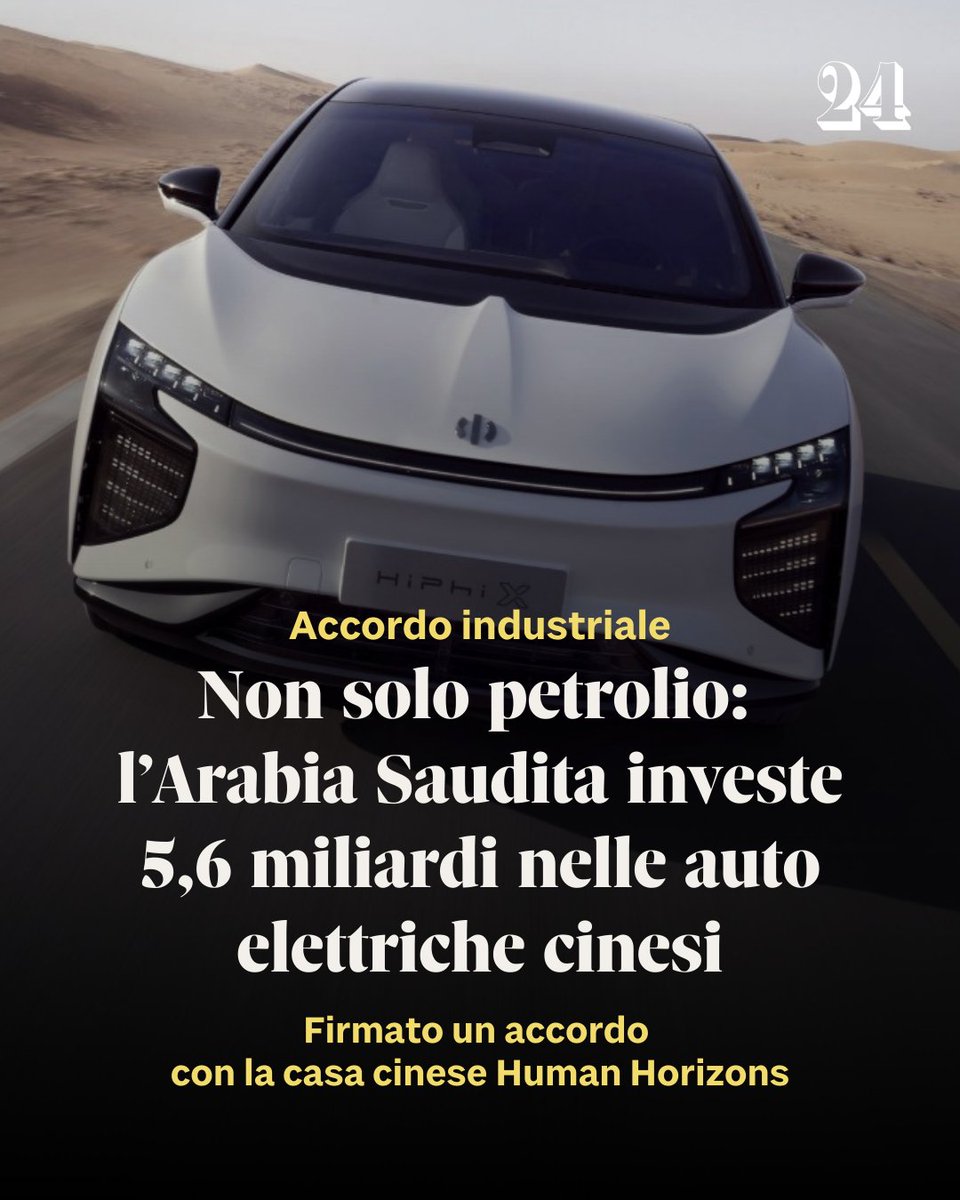 sole24ore's tweet photo. 🔸#ArabiaSaudita e #Cina firmano un accordo con #HumanHorizons. Gli obiettivi sono sviluppi, produzione e vendita di veicoli elettrici.
https://t.co/2oeM5oPN7b https://t.co/R5eJSXuYIj