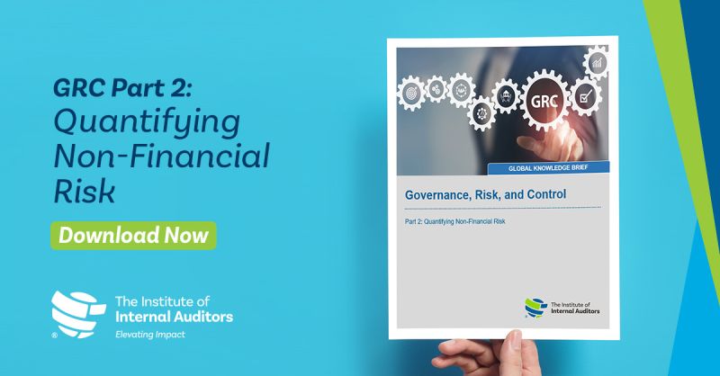 IIA_Canada's tweet image. The new #GlobalKnowledge Brief from The IIA on ‘Quantifying Non-Financial Risk’ examines the challenges of evaluating and managing potential threats. It highlights the value of internal audits in better understanding and managing these risks. okt.to/wuVhN4