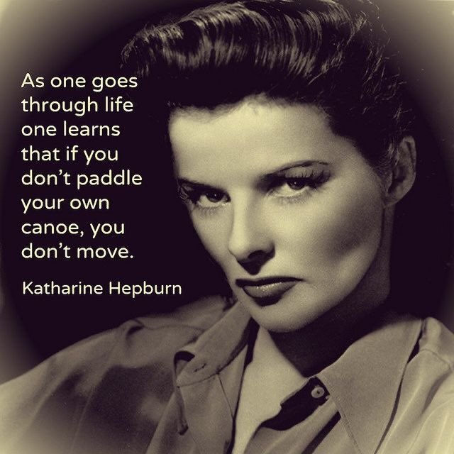 #WordsOfWisdom 👍🏼 #KatherineHepburn