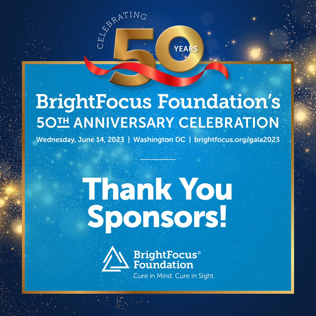 _BrightFocus's tweet photo. Without our incredible sponsors, our 50th Anniversary Gala to celebrate discovery & spotlight the need for bold research to defeat Alzheimer’s, macular degeneration & glaucoma would not be possible.
Thank you! #BoldResearchCan lead to a #MindSightCure! https://t.co/IByR27Cy56 https://t.co/8myDKagXbx