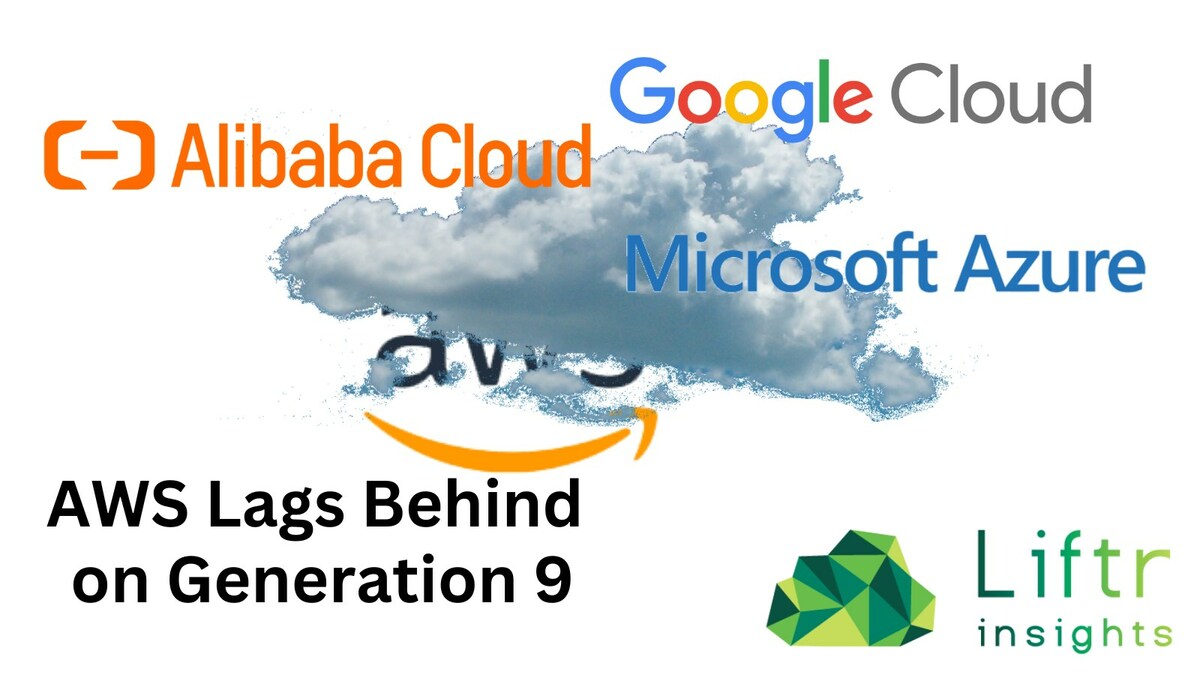 AWS lags behind other cloud providers for Generation 9, as shown by Liftr Insights alternative data

#alternativedata #publiccloud prn.to/43GxWGM