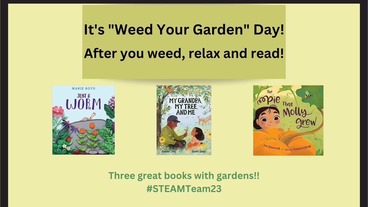 #WeedYourGardenDay #STEAMTeamBooks