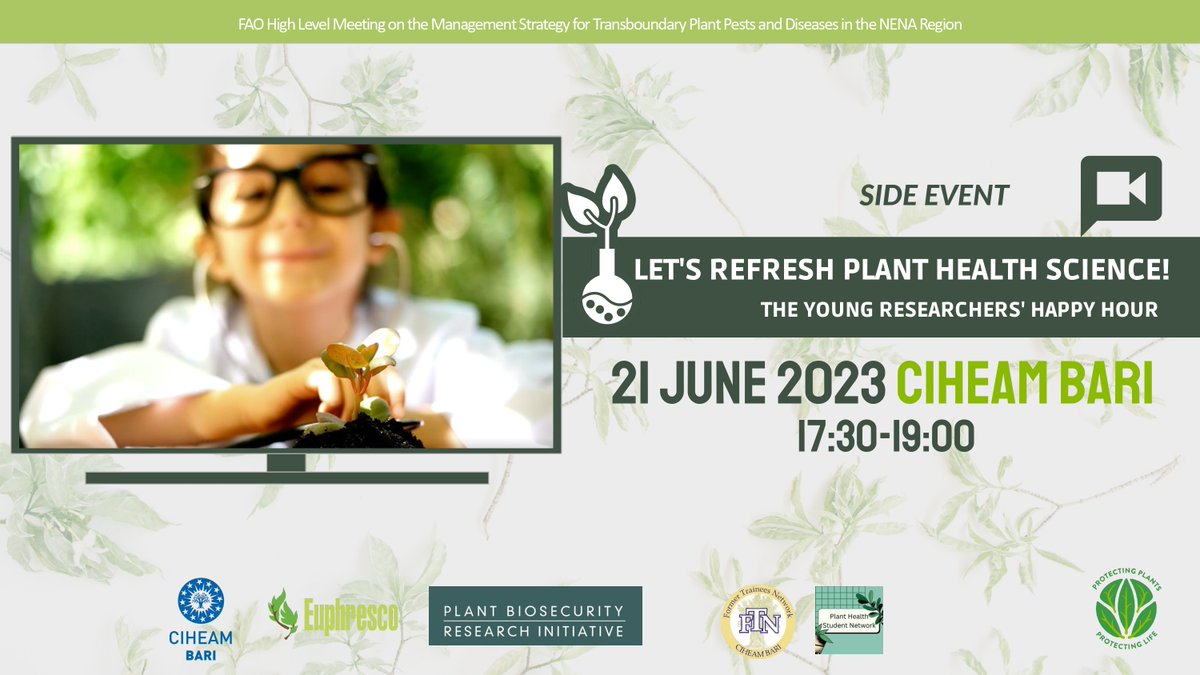 LET’S REFRESH PLANT HEALTH SCIENCE! 
The Young Researchers’ Happy Hour 
📅21th June 2023  🕞17:30 - 19:00  

Side event organized within #FAO High Level Meeting on the Management Strategy for Transboundary Plant Pests and Diseases in the NENA Region.  

ℹ️rb.gy/ggmm7