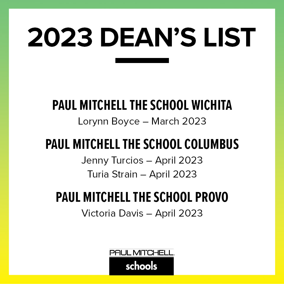 It takes a LOT of work to make the Dean's List at a #PMTS school. 

Congratulations to our newest honorees from #PMTSWichita #PMTSProvo #PMTSColumbus #PMTSModesto #PMTSSpringfield @PMTSCostaMesa  #PMTSSchenectady #PMTSNorman

See the full list at paulmitchell.edu/deans-list