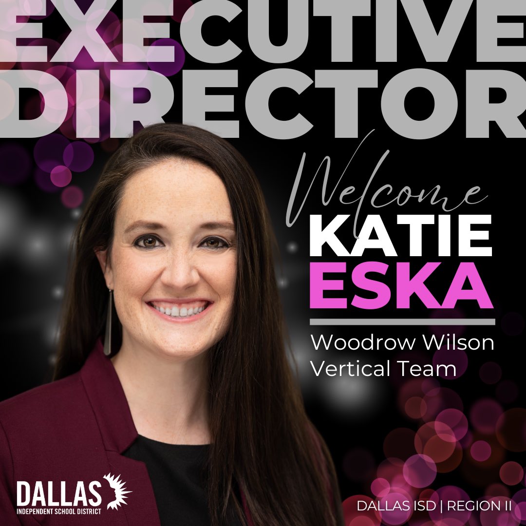 Please welcome Katie Eska to Region II as the new Executive Director of the Woodrow Wilson Vertical Team! @dallasschools @DallasISDSupt @WoodrowWildcats