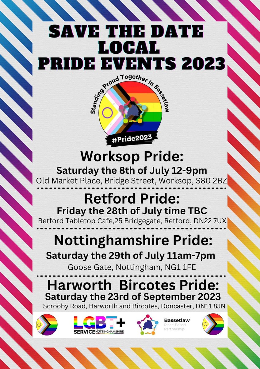 🏳️‍🌈 Pride Events 🏳️‍🌈

🌈 8th July - Worksop Pride
🌈 28th July - Retford Pride
🌈 29th July - Notts Pride
🌈 23rd September - Harworth and Bircotes Pride
#pride
#standingproudtogetherinbassetlaw
@BassetlawPBP 
@WorksopPride