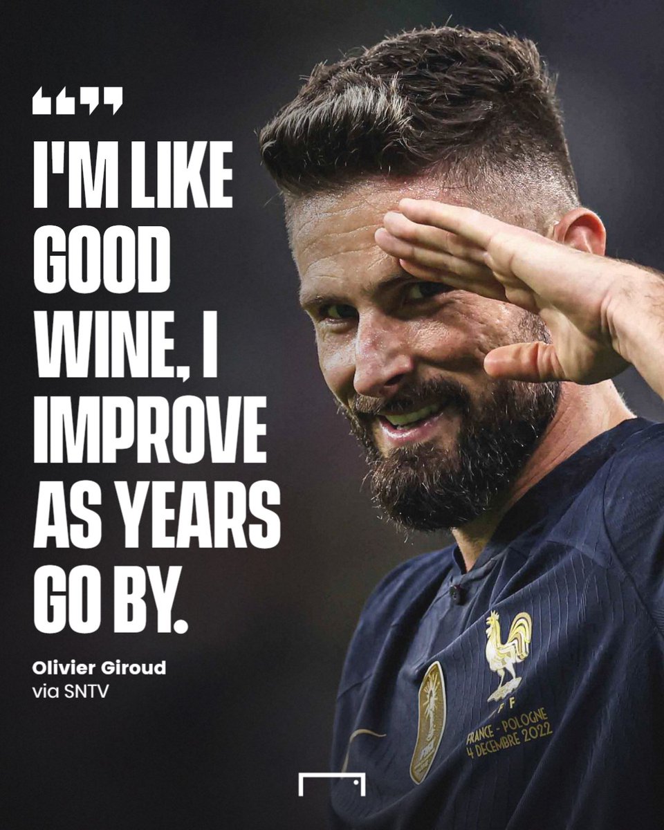 Olivier Giroud knows he’s only getting better 🍷