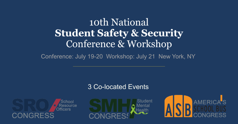 Join us at the 10th National Student Safety & Security Conference.

Co-located with:

🚌 America's School Bus Congress
👮 School Resource Officers Congress
🧠 Student Mental Health Congress

insssc.com #K12 #SchoolSafety #SchoolMentalHealth #SchoolViolencePrevention