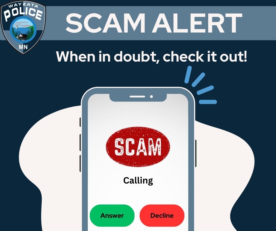 WayzataPoliceMN's tweet photo. It has been brought to our attention that residents are receiving phone calls and voicemails from individuals claiming to be Wayzata Police Officers. 

If you receive any calls from the Wayzata Police Department that you think are scam, please contact our office at 952-404-5340. https://t.co/Sll7WORjyb