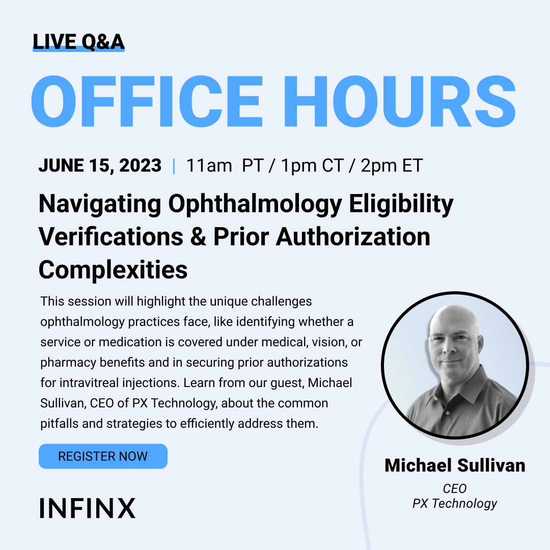 This week at #InfinxOfficeHours, Michael Sullivan, CEO of @PXTechnology, who will shed light on unique challenges #Ophthalmology # #PriorAuthorization. Learn strategies to efficiently address common pitfalls. June 15th, 11am PT

Sign up today: hubs.li/Q01Tl_GH0