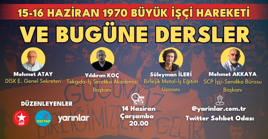 Türkiye işçi sınıfı tarihinde özel bir yere sahip olan 15-16 Haziran 1970 Büyük İşçi Direnişi'ni ve bugüne bıraktığı mirası sendikacılardan ve uzmanlardan dinleyeceğiz. Bekleriz.