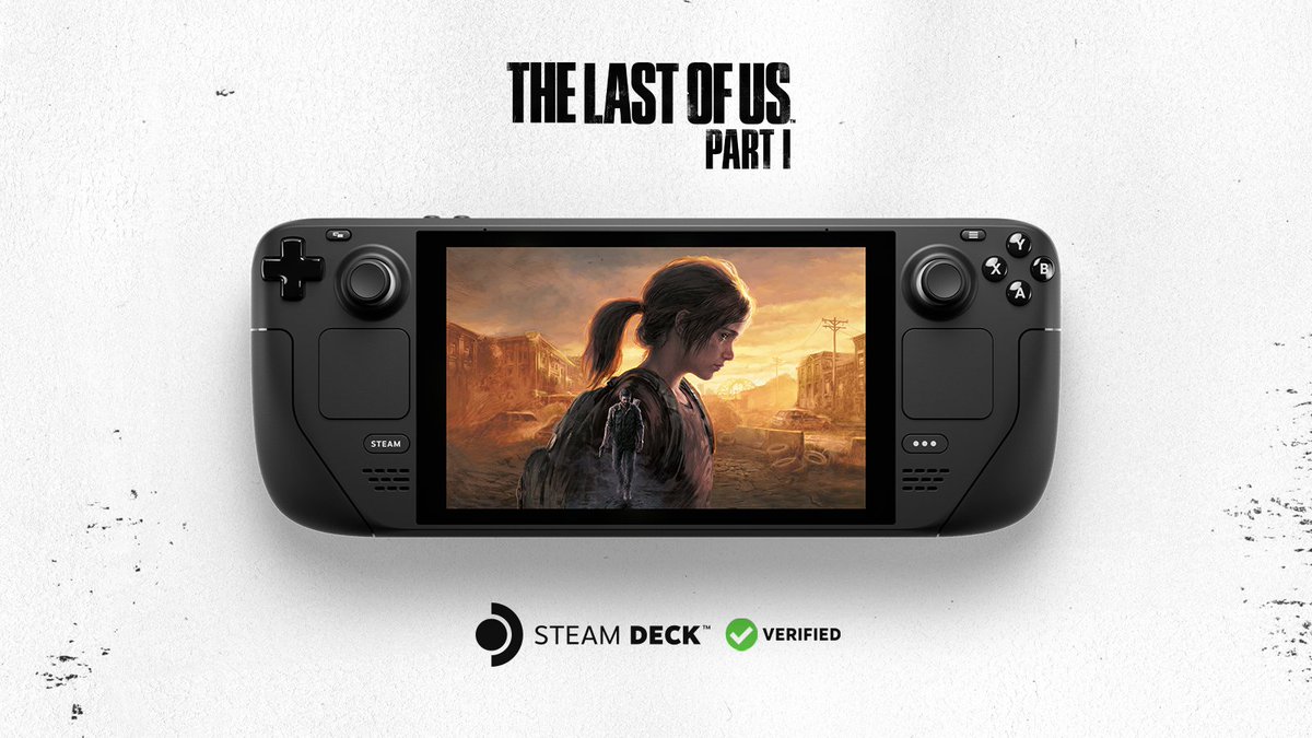 Naughty Dog Is Less Interested In Steam Deck Verification As The Last of Us  Part I Optimization & Stability Takes Priority - Gameranx